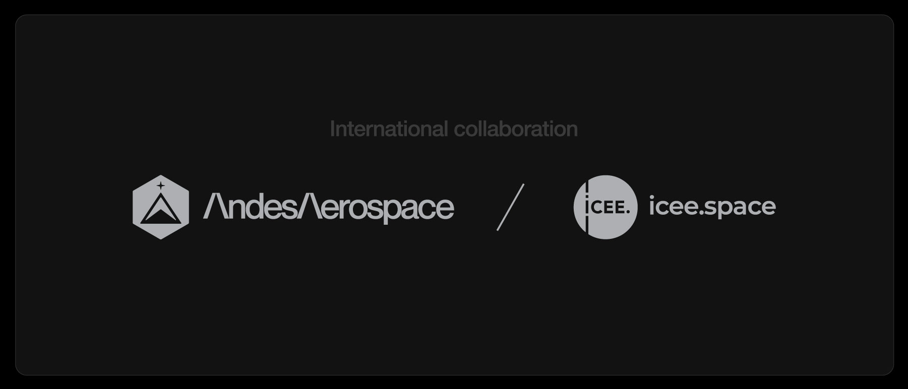 [18 Julio 2023] Andes Aerospace firma acuerdo de colaboraciÃ³n con la empresa de RepÃºblica Checa, ICEE.Space. El trato considera la compra del sistema Astro Casco para ser utilizado en la misiÃ³n anÃ¡loga APICES.